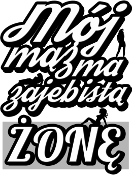DlaPar - Mój mąż ma zajebistą żonę