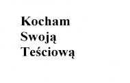 kochamswojatesciowa