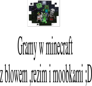 Gramy w minecraft