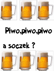 Piwo,piwo,pwo a soczek ?