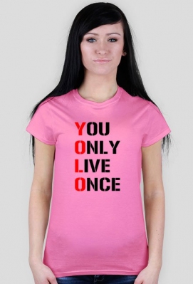 YOLO - YOLO You Only Live Once - Żyje Się Tylko Raz