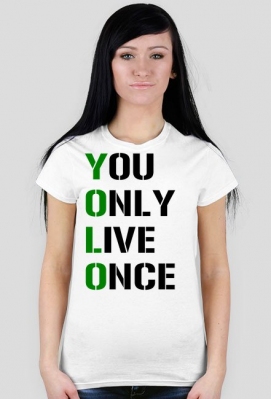 YOLO - YOLO You Only Live Once - Żyje Się Tylko Raz