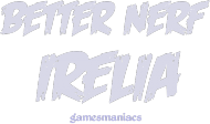 Better nerf Irelia / League of Legends