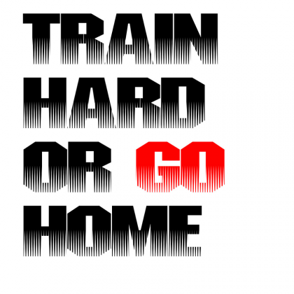 train hard