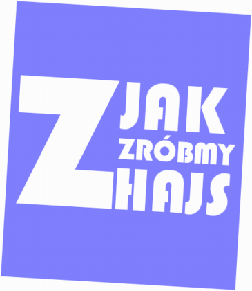 "Z" jak "Zróbmy hajs"