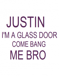 Bluza JUSTIN I'M A GLASS DOOR COME BANG ME BRO