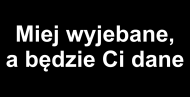 Miej wyjebane