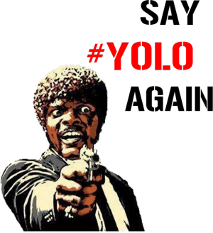 SAY YOLO - nadruk
