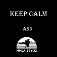 keep calm and ninja style