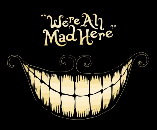 we're all mad here