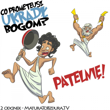 Prometeusz ukradł patelnię!