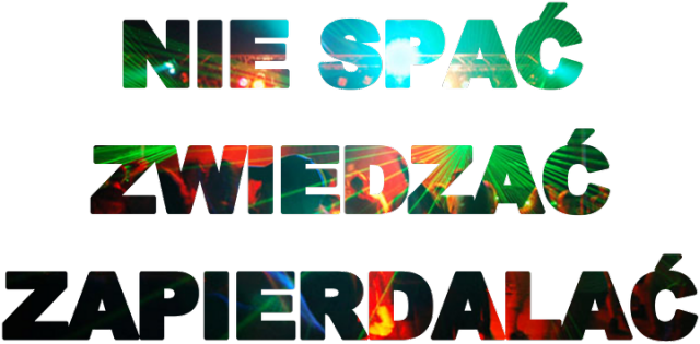 Nie spać Zwiedzać Zapierdalać