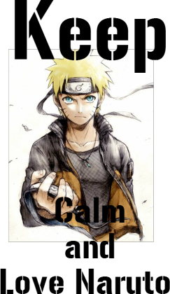 Keep Calm and Love Naruto-Dla Pań