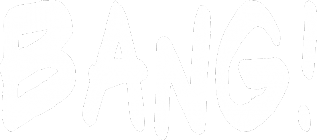 BANG
