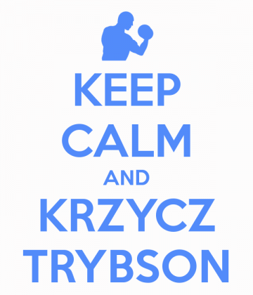 KEEP CALM AND KRZYCZ TRYBSON - BIAŁO-NIEBIESKA