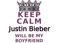 Justin Bieber WILL BE MY BOYFRIEND