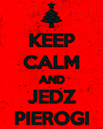 KEEP CALM AND JEDZ PIEROGI