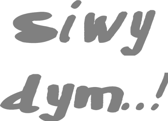 Siwy dym..!