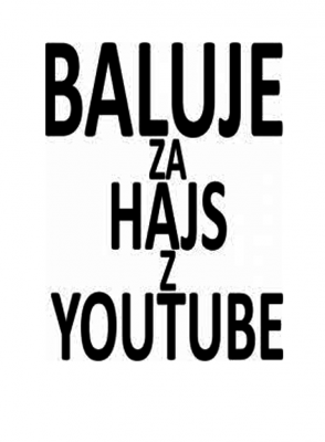 baluje za hajs z youtube - nadruk