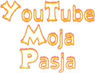 YouTube Moja Pasja