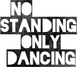 NO STANDING ONLY DANCING T-SHIRT