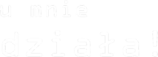U mnie działa White