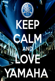 Keep Calm & Love Yamaha