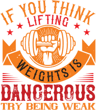 If you think lifting weights is dangerous, try being weak