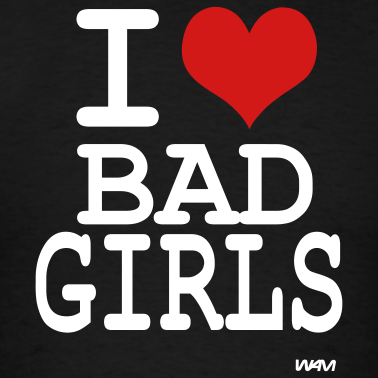 T-shirt DAMSKI I love bad girls