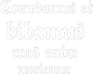 Jedzmy i pijmy bo jutro pomrzemy