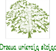 Drzewa umierają stojąc
