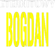 Eternitowy Bogdan