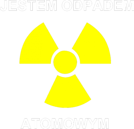 Jestem odpadem atomowym