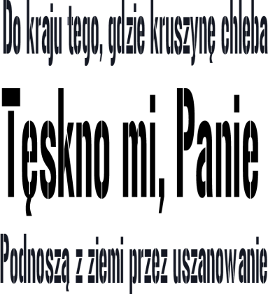 Do kraju tego, gdzie kruszynę chleba...