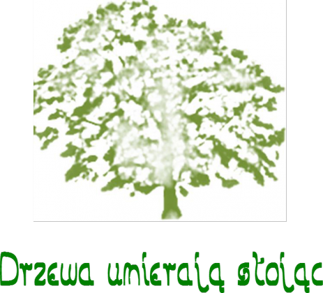 Drzewa umierają stojąc