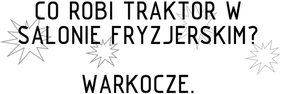 Kubek - Suchar - Co robi traktor?