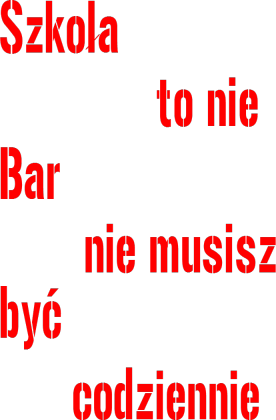 Szkoła to nie Bar