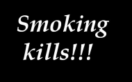 Smoking Kills !!!