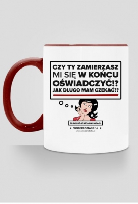 Kubek Czy Ty zamierzasz się oświadczyć - Wkurzona Baba