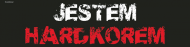 Jestem hardkorem m