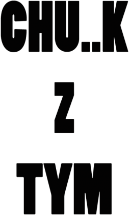 Chu..k z tym