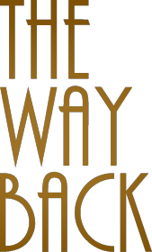 THE WAY BACK #2