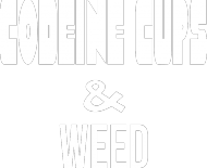 #CODEINE CUPS & WEED