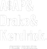 #A$AP&DRAKE&KENDRICK X FUCKIN' PROBLEMS TEES