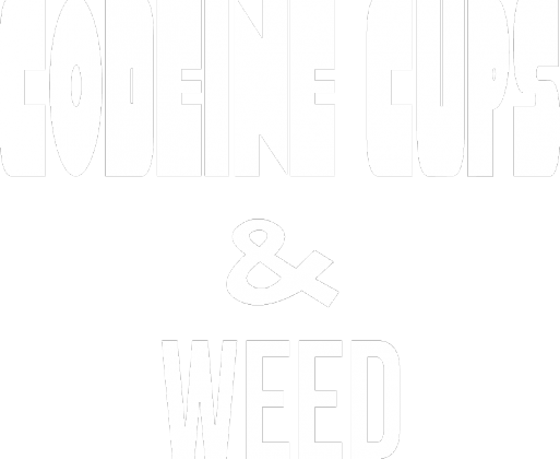 #CODEINE CUPS & WEED