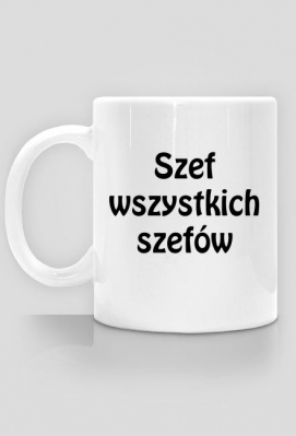 Kubek "Szef wszystkich szefów" - Krzysiekn's Store