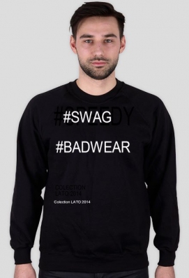 BLUZA #SWAG - BADWEAR