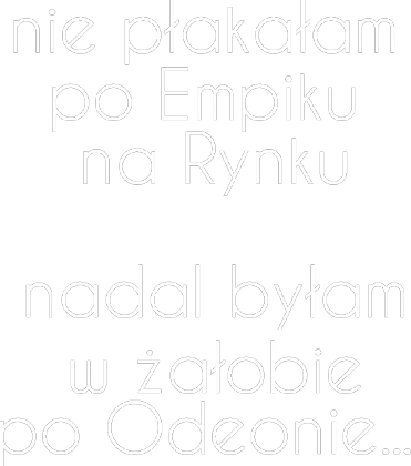 Nie płakałam po Empiku (M)