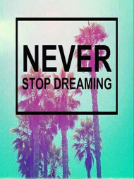 D5 Never stop dreaming
