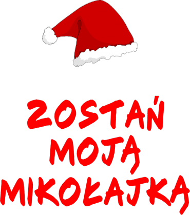 Koszulka Zostań moją mikołajką only4you.cupsell.pl